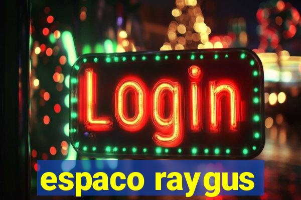 espaco raygus