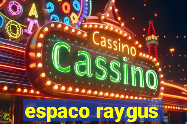 espaco raygus