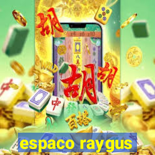 espaco raygus