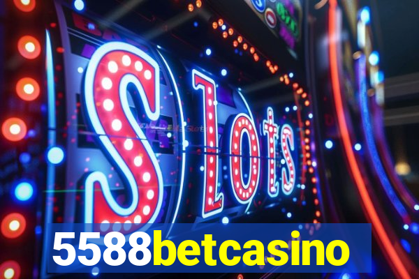 5588betcasino