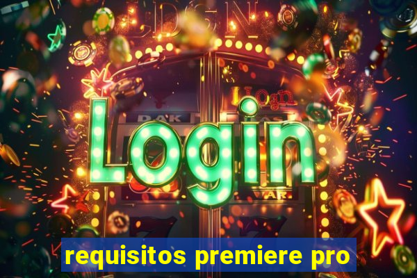 requisitos premiere pro