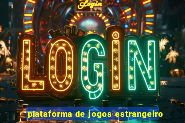 plataforma de jogos estrangeiro