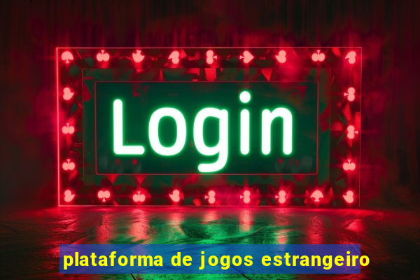 plataforma de jogos estrangeiro