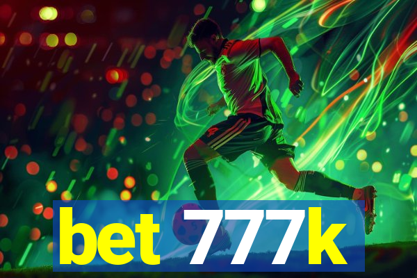 bet 777k