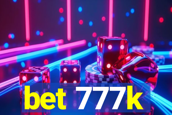 bet 777k