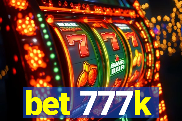 bet 777k