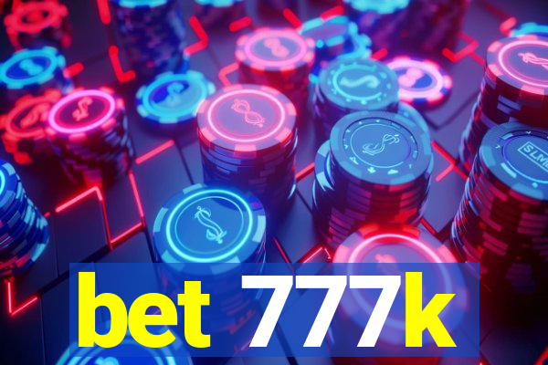 bet 777k