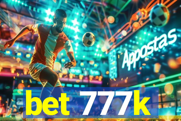 bet 777k