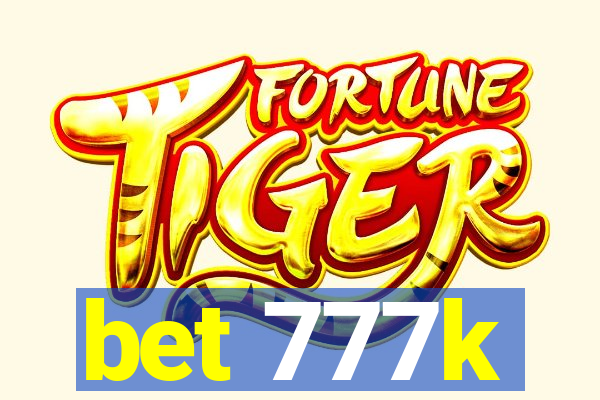 bet 777k