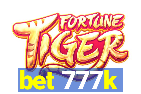 bet 777k