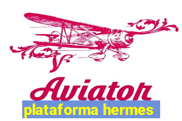 plataforma hermes