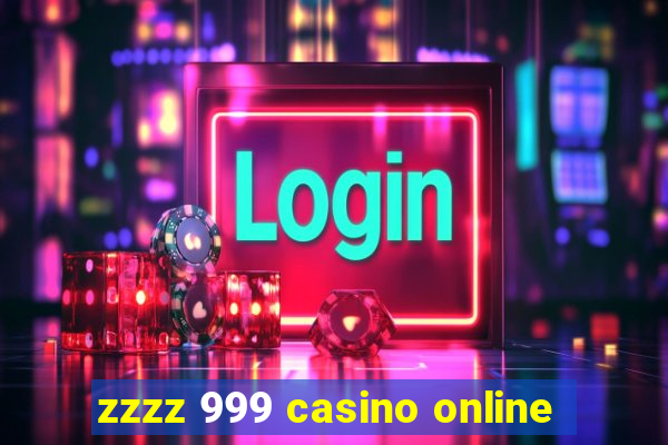 zzzz 999 casino online