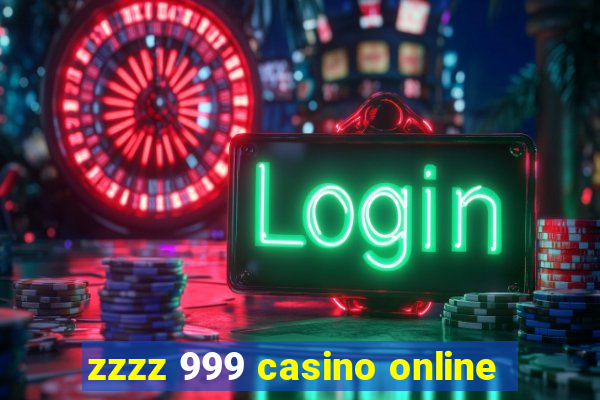 zzzz 999 casino online