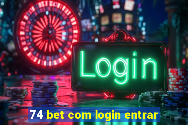 74 bet com login entrar