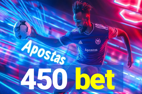 450 bet