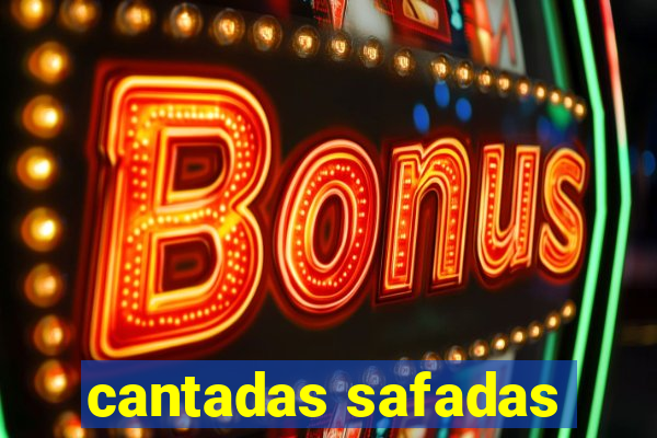 cantadas safadas