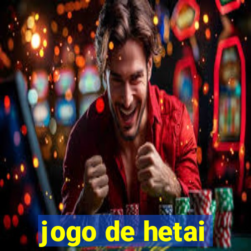 jogo de hetai