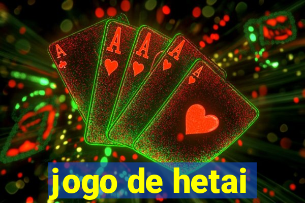 jogo de hetai