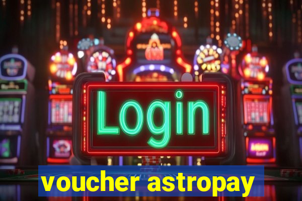 voucher astropay