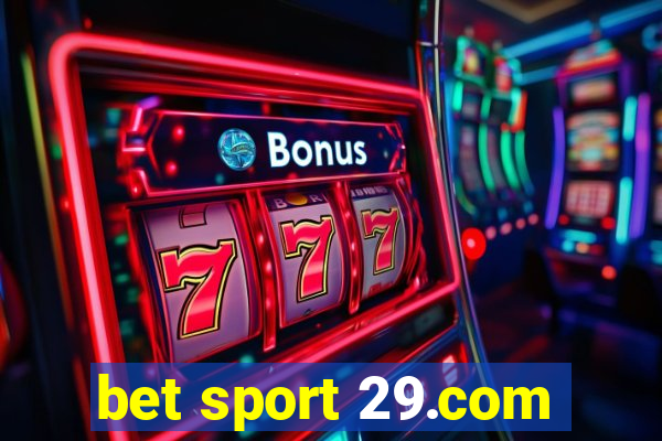 bet sport 29.com