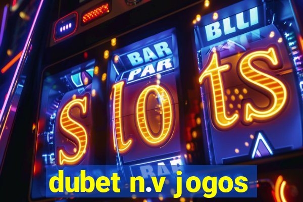 dubet n.v jogos