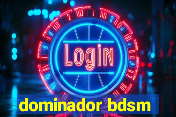 dominador bdsm