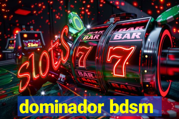 dominador bdsm