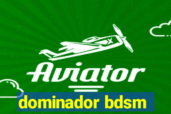 dominador bdsm