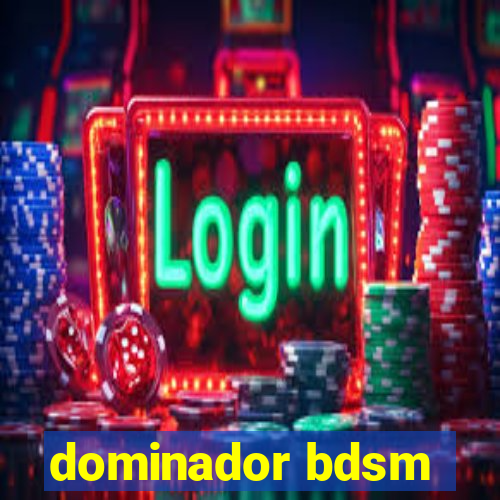 dominador bdsm