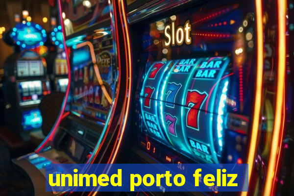 unimed porto feliz