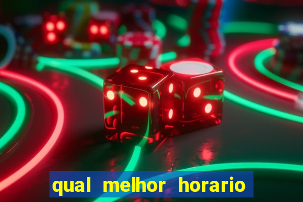 qual melhor horario para jogar fortune dragon