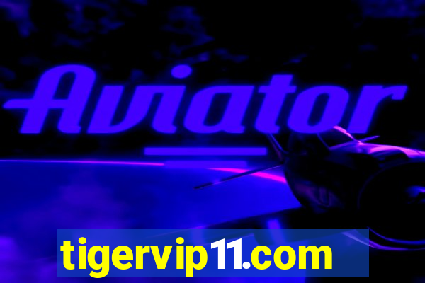 tigervip11.com