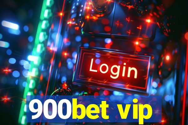 900bet vip