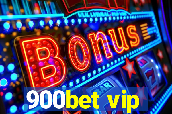 900bet vip