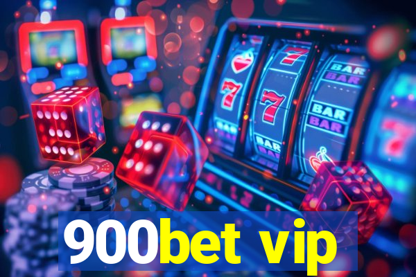 900bet vip