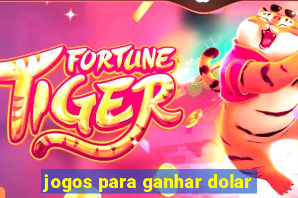 jogos para ganhar dolar