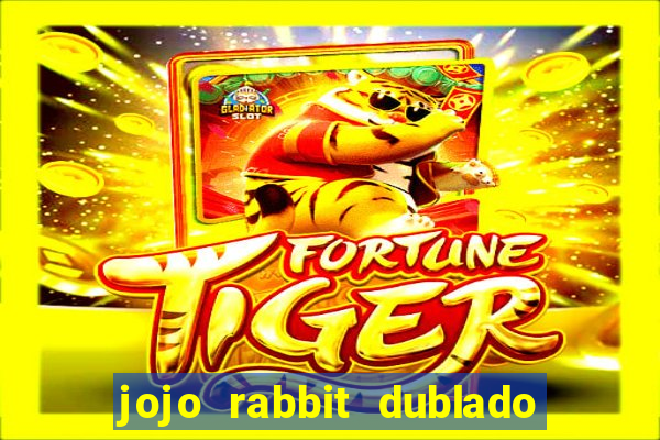 jojo rabbit dublado assistir online