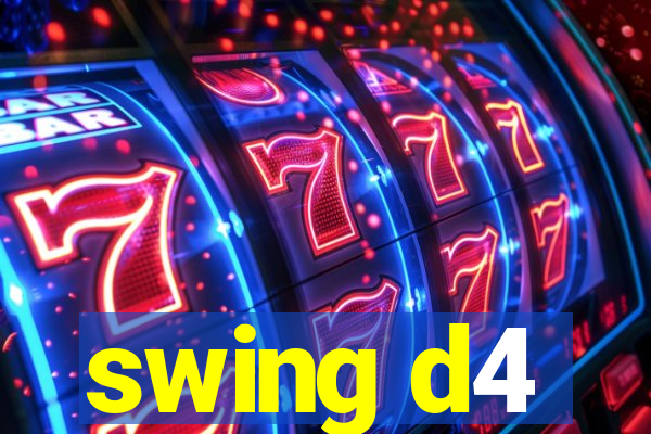 swing d4