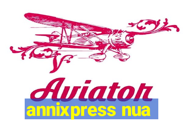 annixpress nua