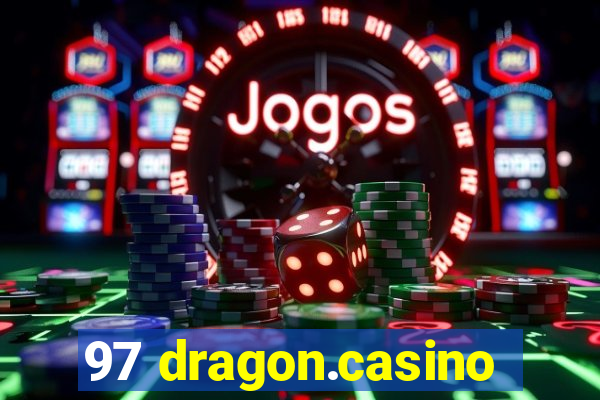 97 dragon.casino