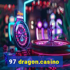 97 dragon.casino