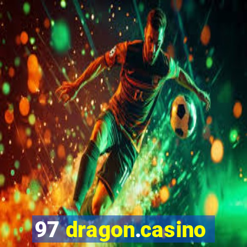 97 dragon.casino