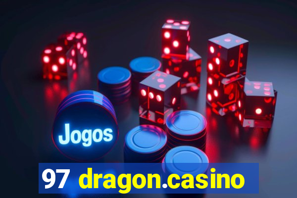 97 dragon.casino