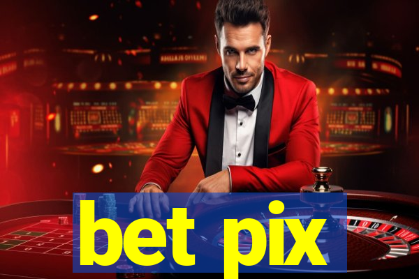 bet pix