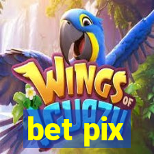 bet pix