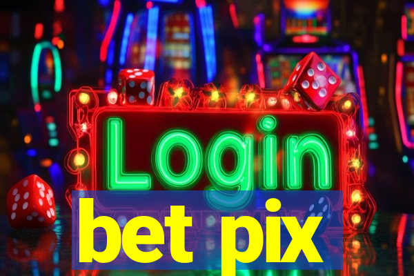 bet pix