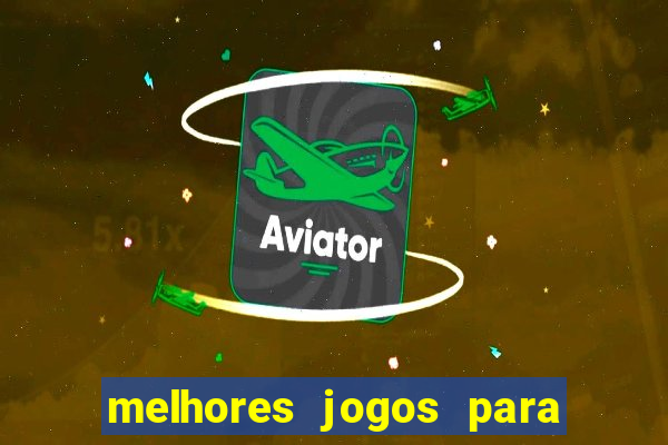 melhores jogos para ganhar dinheiro na internet