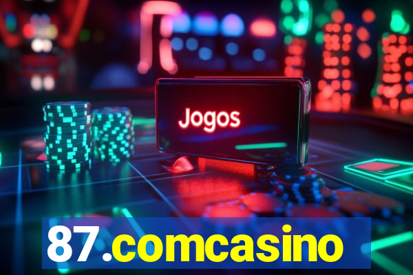 87.comcasino