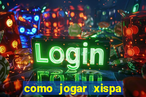 como jogar xispa no jogo do bicho