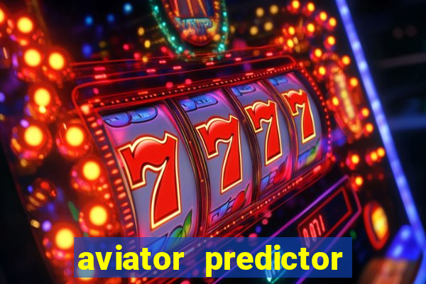 aviator predictor premium apk download